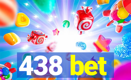 438 bet